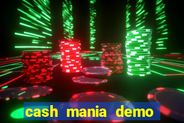 cash mania demo live bet